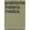 Praktische Materia Medica. door Christoph Jakob Mellin