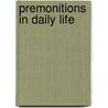 Premonitions in Daily Life door Jeanne Van Bronkhorst