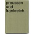 Preussen und Frankreich...