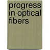 Progress in Optical Fibers by Peter S. Emersone
