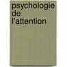 Psychologie de L'Attention door Théodule Ribot