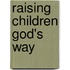 Raising Children God's Way