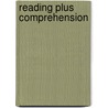 Reading Plus Comprehension by Therese Burgess