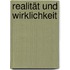 Realität und Wirklichkeit