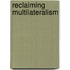 Reclaiming Multilateralism