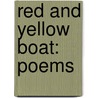 Red and Yellow Boat: Poems door Tony Petrosky