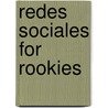 Redes Sociales For Rookies door Tina Bettison