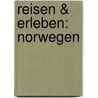 Reisen & Erleben: Norwegen door Kai-Uwe Küchler