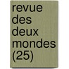 Revue Des Deux Mondes (25) door Francis Charmes
