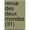 Revue Des Deux Mondes (31) door Livres Groupe