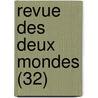 Revue Des Deux Mondes (32) door Livres Groupe