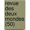 Revue Des Deux Mondes (50) door Livres Groupe