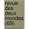 Revue Des Deux Mondes (69) door Livres Groupe