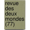 Revue Des Deux Mondes (77) door Livres Groupe