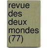 Revue Des Deux Mondes (77) by Livres Groupe