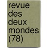 Revue Des Deux Mondes (78) door Livres Groupe