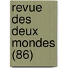 Revue Des Deux Mondes (86) by Livres Groupe