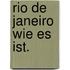 Rio De Janeiro wie es ist.