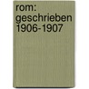 Rom: Geschrieben 1906-1907 by Svatopluk Machar Josef