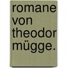 Romane von Theodor Mügge. door Theodor Mügge