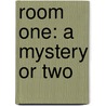Room One: A Mystery Or Two by Andrew Clements