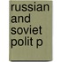 Russian and Soviet Polit P