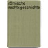 Römische Rechtsgeschichte