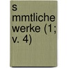 S Mmtliche Werke (1; V. 4) door Friedrich Wilhelm J. Von Schelling