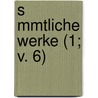 S Mmtliche Werke (1; V. 6) door Friedrich Wilhelm J. Von Schelling