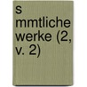 S Mmtliche Werke (2, V. 2) door Friedrich Wilhelm J. Von Schelling