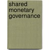 Shared Monetary Governance door Destinie Jones