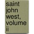 Saint John West, Volume Ii