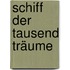Schiff der tausend Träume