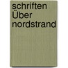 Schriften Über Nordstrand by Petreus Johannes