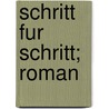 Schritt Fur Schritt; Roman door Otto Flake