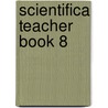 Scientifica Teacher Book 8 by Lawrie Ryan