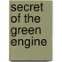 Secret of the Green Engine
