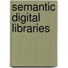 Semantic Digital Libraries door Sebastian Ryszard Kruk