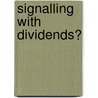 Signalling with Dividends? by Elisabete Vieira