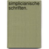 Simplicianische Schriften. door Hans Jakob Christoph Von Grimmelshausen