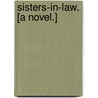 Sisters-in-law. [A novel.] by Margaret Majendie