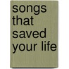 Songs That Saved Your Life door Simon Goddard
