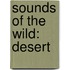 Sounds of the Wild: Desert