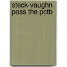 Steck-Vaughn Pass the Pctb door Authors Various