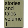 Stories and Tales Volume 1 door Sarah Orme Jewett