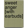 Sweet Anger [With Earbuds] by Sandra Brown