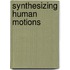 Synthesizing Human Motions