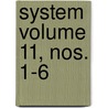 System Volume 11, Nos. 1-6 door University Of Literature