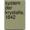 System der Krystalle, 1842 door M.L. Frankenheim