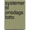 Systemer til Onsdags Lotto door Peter Bækgaard Madsen
